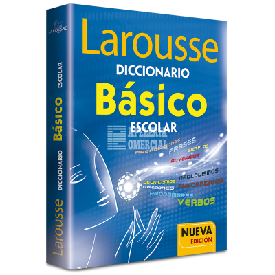 DICCIONARIO LAROUSSE BASICO ESCOLAR